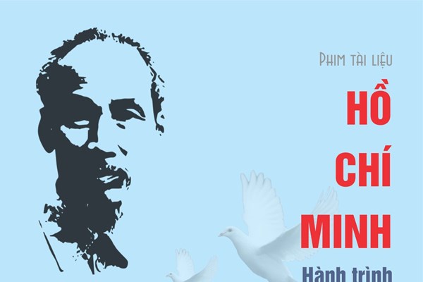 Phim tài liệu nghệ thuật “Hồ Chí Minh -  Hành trình kiến tạo văn hóa hòa bình” - Anh 2