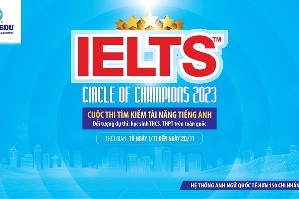 Tìm kiếm Tài năng Tiếng Anh – IELTS CIRCLE OF CHAMPIONS 2023 - Anh 1