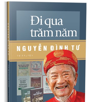 Ra mắt tự truyện Đi qua trăm năm của nhà nghiên cứu Nguyễn Đình Tư - Anh 1