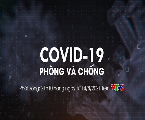 Chương trình mới trên kênh VTV2: “Covid -19 phòng và chống” - Anh 1