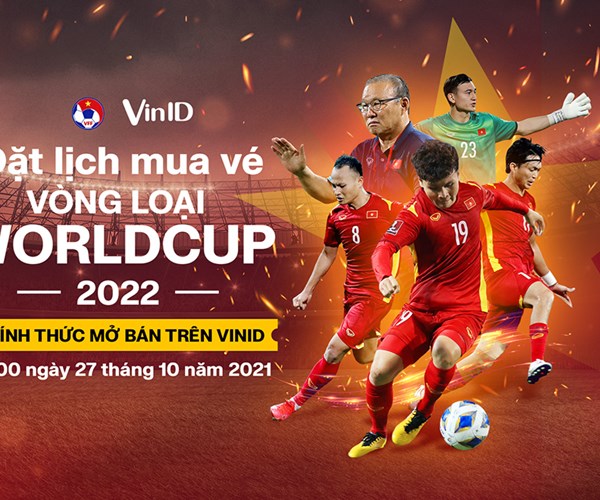 VinID mở bán vé hai trận đấu của tuyển Việt Nam tại vòng loại World Cup 2022 - Anh 1