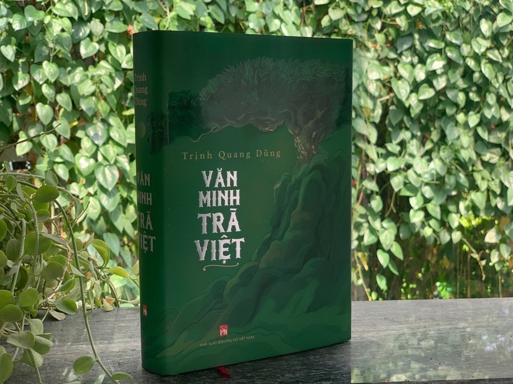 “Văn minh trà Việt”: Tác phẩm giá trị về văn hóa sử trà Việt - ảnh 2