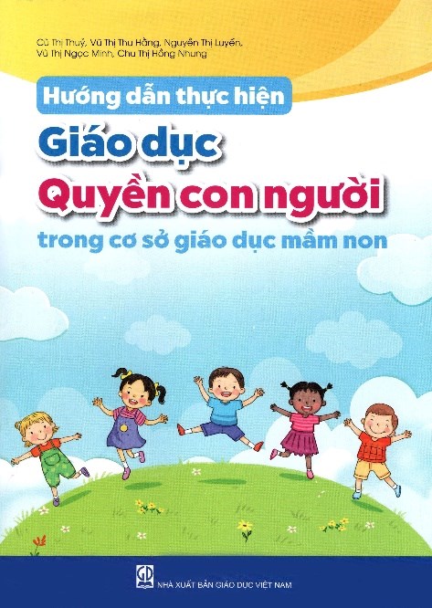 Hướng dẫn giáo dục quyền con người trong cơ sở giáo dục mầm non - ảnh 1