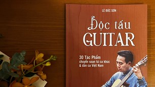 Ra mắt tuyển tập Độc tấu Guitar- 30 tác phẩm chuyển soạn từ ca khúc và dân ca Việt Nam